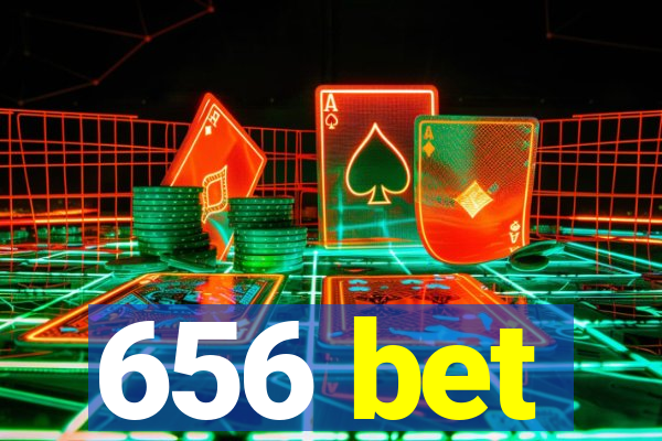 656 bet